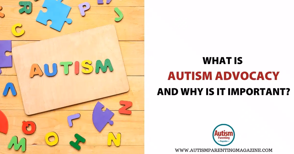 What is autism advocacy?