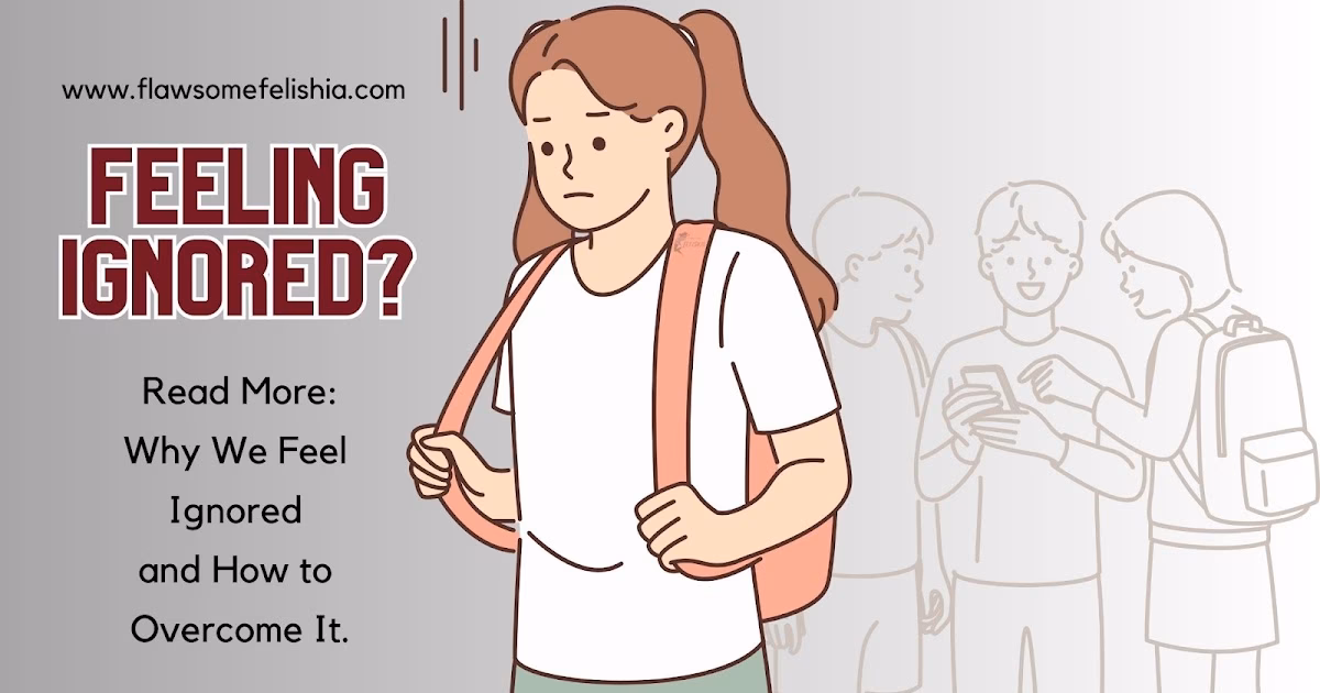 How does being ignored affect your self esteem?